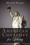 American Contempt for Liberty by Walter E. Williams, 9780817918750