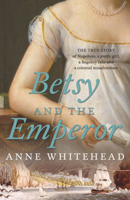 Betsy and the Emperor - 9781760112936 by Anne Whitehead, 9781760112936
