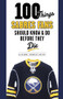 100 Things Sabres Fans Should Know & Do Before They Die by Sal Maiorana, 9781600787225