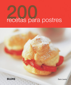 200 recetas para postres (Spanish Edition) by Sara Lewis, 9788480769075