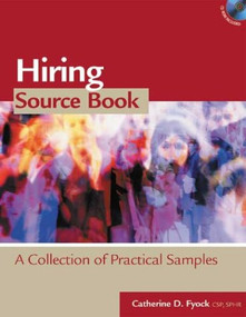 Hiring Source Book (A Collection of Practical Samples) by Catherine D. Fyock, 9781586440480