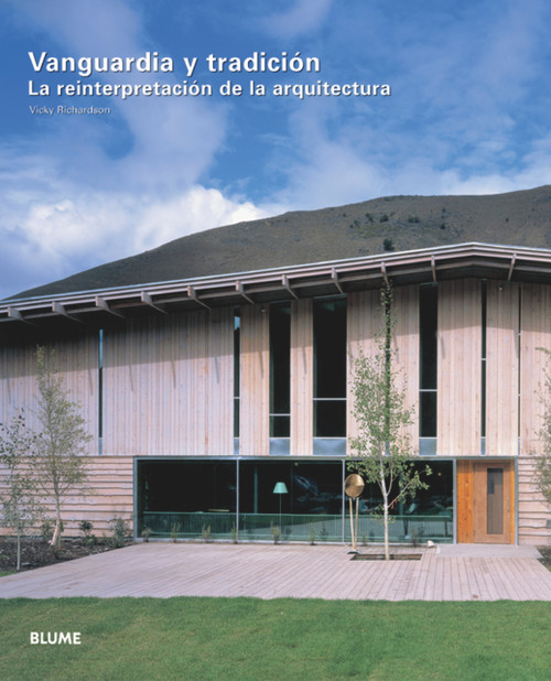 Vanguardia y tradición (La reinterpretación de la arquitectura) (Spanish Edition) by Vicky Richardson, 9788489396746