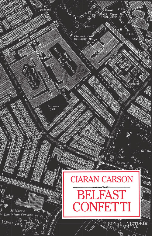 Belfast Confetti by Ciaran Carson, 9780916390402