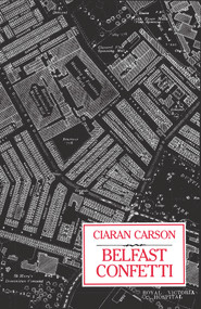 Belfast Confetti by Ciaran Carson, 9780916390402