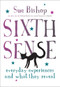 Sixth Sense (Everyday Experiences and What They Reveal) by Sue Bishop, 9781742375618
