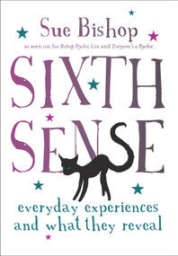 Sixth Sense (Everyday Experiences and What They Reveal) by Sue Bishop, 9781742375618