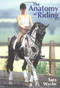 The Anatomy of Riding by Sara Wyche, 9781861266248