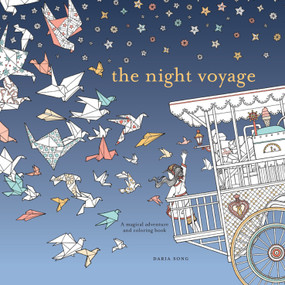 The Night Voyage (A Magical Adventure and Coloring Book) by Daria Song, 9780399579042