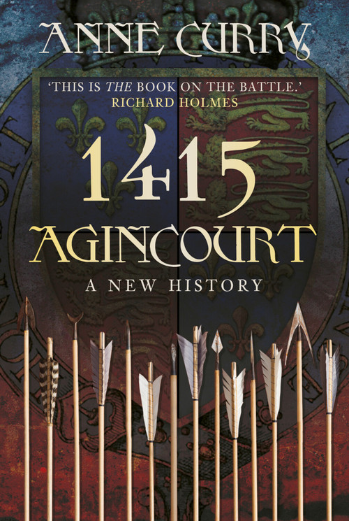 1415 Agincourt (A New History) by Anne Curry, 9780750964869