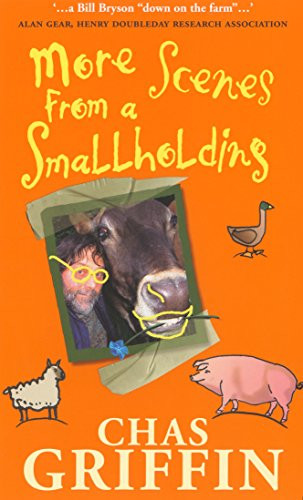 More Scenes from a Smallholding by Chas Griffin, 9780091905880