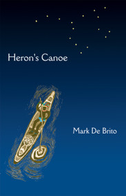 Heron's Canoe by Mark De Brito, 9781900715751