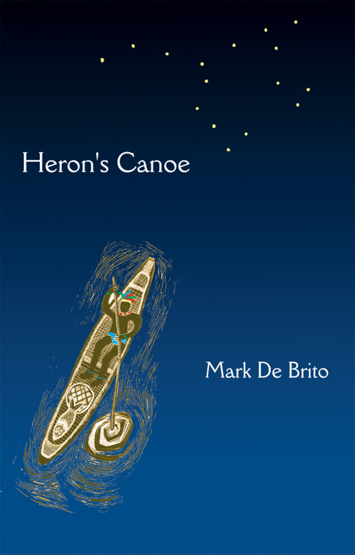 Heron's Canoe by Mark De Brito, 9781900715751