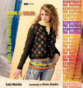 The Knitting Experience (Book 3: Color) by Sally Melville, Elaine Rowley, Alexis Xenakis, 9781933064024
