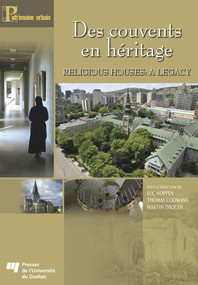 Des couvents en héritage / Religious Houses: A Legacy by Luc Noppen, Thomas Coomans, 9782760543546