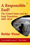 A Responsible End? (The United States and the Iraqi Transition, 2005-2010) by Reidar Visser, 9781935982036