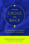 To the Cross and Back (An Immigrant's Journey from Faith to Reason) by Fernando Alcántar, Dan Barker, 9781634310482