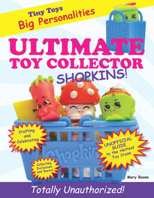 Ultimate Toy Collector (Shopkins) by Mary Boone, 9781629371795