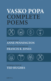 Vasko Popa: Complete Poems 1953-1987 - 9780856464331 by Vasko Popa, Anne Pennington, Francis R Jones, Ted Hughes, 9780856464331