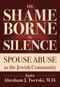 The Shame Borne in Silence (Spouse Abuse in the Jewish Community) by Rabbi Abraham J. Twerski, 9789655241662