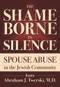The Shame Borne in Silence (Spouse Abuse in the Jewish Community) by Rabbi Abraham J. Twerski, 9789655241662