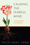 Calming the Fearful Mind (A Zen Response to Terrorism) by Thich Nhat Hanh, Rachel Neumann, 9781888375510