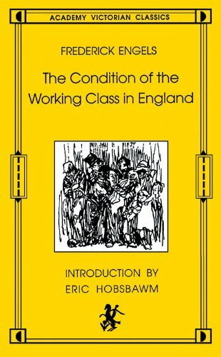 The Condition of the Working Class in England (Academy Victorian Classics) by Frederich Engels, Eric Hobsbawm, 9780897331371