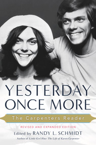 Yesterday Once More (The Carpenters Reader) by Randy L. Schmidt, 9781613744147