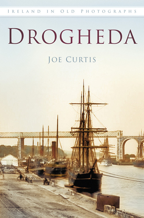 Drogheda by Joe Curtis, 9781845887988