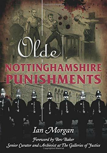 Olde Nottinghamshire Punishments by Ian Morgan, 9780752455310