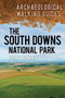 The South Downs National Park (An Archaeological Walking Guide) by John Manley, 9780752466088