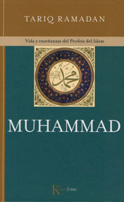 Muhammad (Vida y enseñanzas del Profeta del Islam) (Spanish Edition) by Tariq Ramadan, 9788472456952