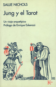 Jung y el Tarot (Un viaje arquetípico) (Spanish Edition) by Sallie Nichols, Enrique Eskenazi, 9788472451919