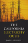 The California Electricity Crisis by James L. Sweeney, 9780817929114