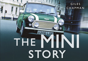 The Mini Story by Giles Chapman, 9780752462820
