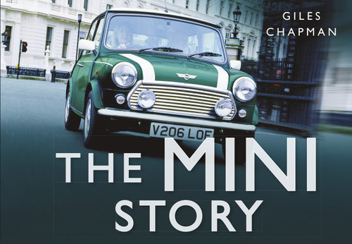 The Mini Story by Giles Chapman, 9780752462820