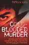 Cold-Blooded Murder by Patrick Greg, 9781844548439