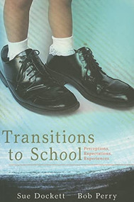 Transitions to School (Perceptions, Expectations and Experiences) by Bob Perry, 9780868408019