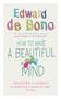 How To Have A Beautiful Mind by Edward de Bono, 9780091894603