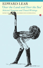 Over the Land and Over the Sea (Selected Nonsense and Travel Writings) by Peter Swaab, Edward Lear, 9781857547597