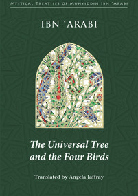 The Universal Tree and the Four Birds by Muhyiddin Ibn 'Arabi, Angela Jaffray, 9780953451395