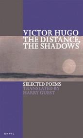 Distance The Shadows by Victor Hugo, Harry Guest, 9780856463457