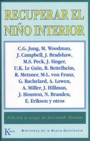 Recuperar el niño interior (Spanish Edition) by Jeremiah Abrams, 9788472452664