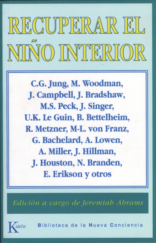 Recuperar el niño interior (Spanish Edition) by Jeremiah Abrams, 9788472452664