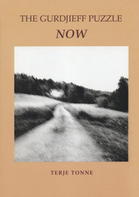 The Gurdjieff Puzzle Now (Talks on Transformation) by Terje Tonne, 9780895561657