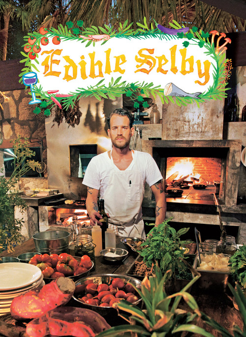 Edible Selby by Todd Selby, Sally Singer, Chad Robertson, 9780810998049