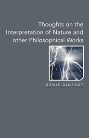Thoughts on the Interpretation of Nature and Other Philosophical Works by Denis Diderot, Lorna Sandler, 9781903083055