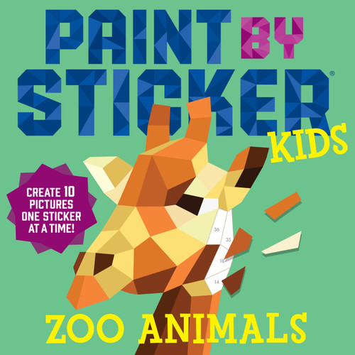 Paint by Sticker Kids: Zoo Animals (Create 10 Pictures One Sticker at a Time!) by Workman Publishing, 9780761189602