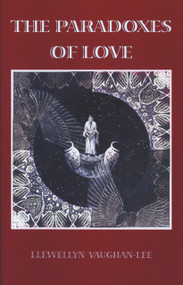 The Paradoxes of Love by Llewellyn Vaughan-Lee, 9780963457462