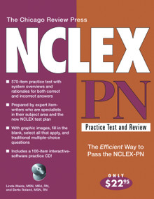 The Chicago Review Press NCLEX-PN Practice Test and Review by Linda Waide, Berta Roland, 9781556525285