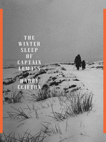 The Winter Sleep of Captain Lemass by Harry Clifton, 9781930630604